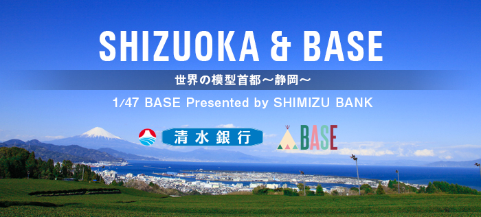 SHIZUOKA & BASE